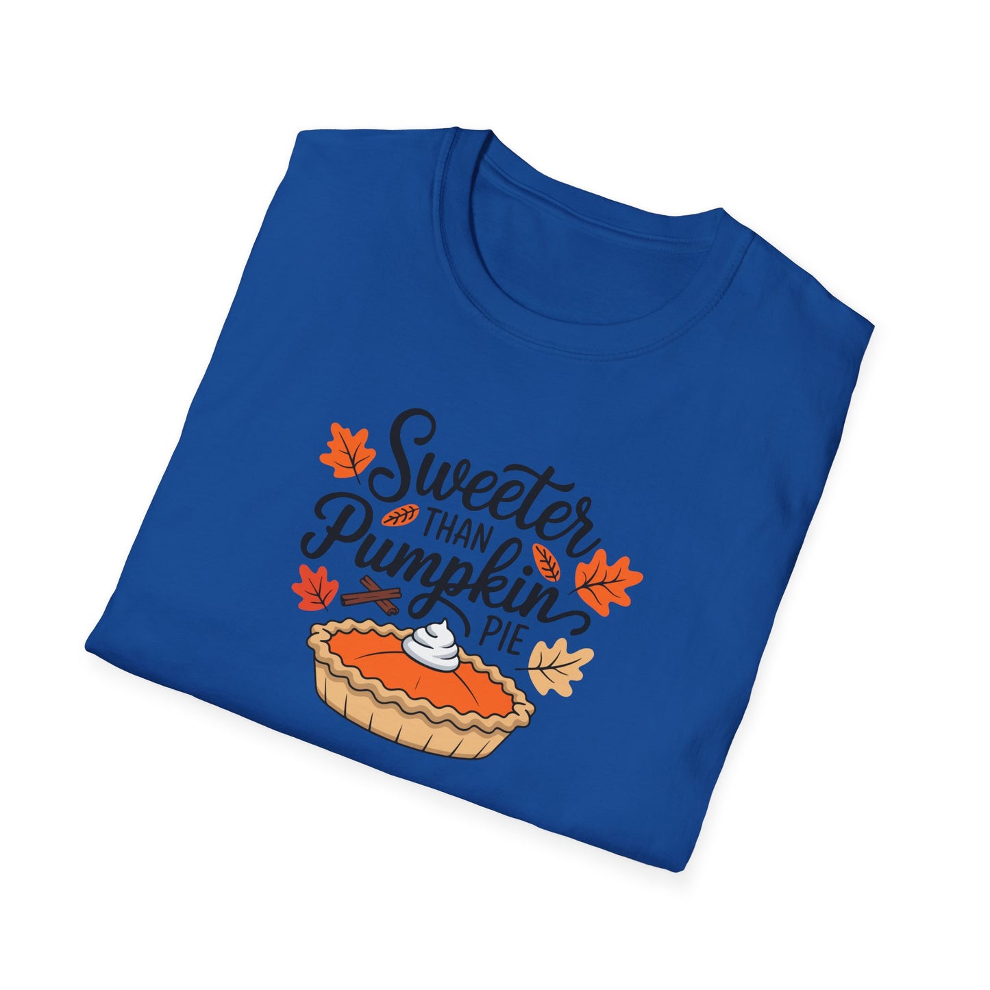 Sweeter than Pumpkin Pie Unisex T-Shirt