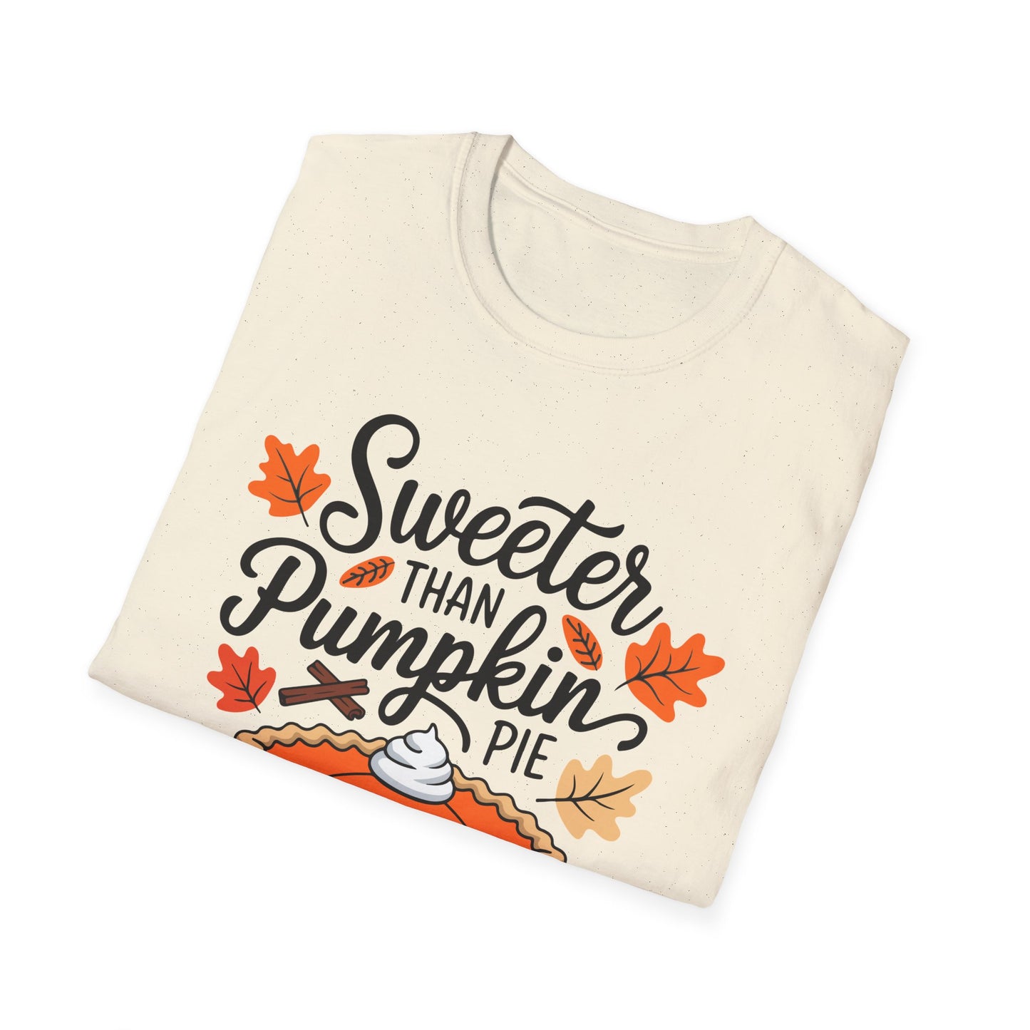 Sweeter than Pumpkin Pie Unisex T-Shirt