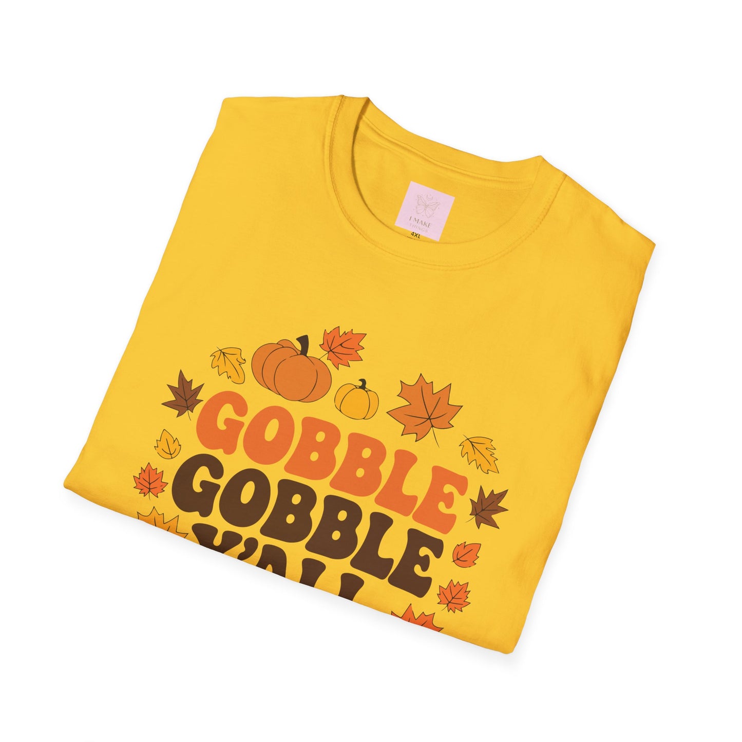 Thanksgiving T-Shirt Gobble Gobble Y'all Unisex Softstyle